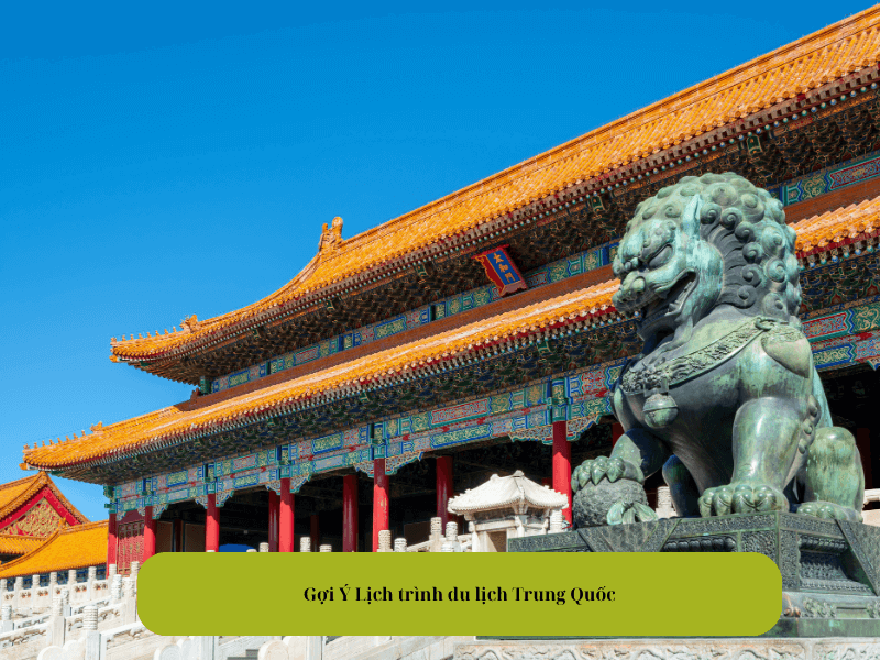 Gợi Ý Lịch trình du lịch Trung Quốc