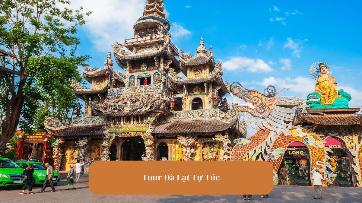 Danh Sách Tour Đà Lạt Tự Túc