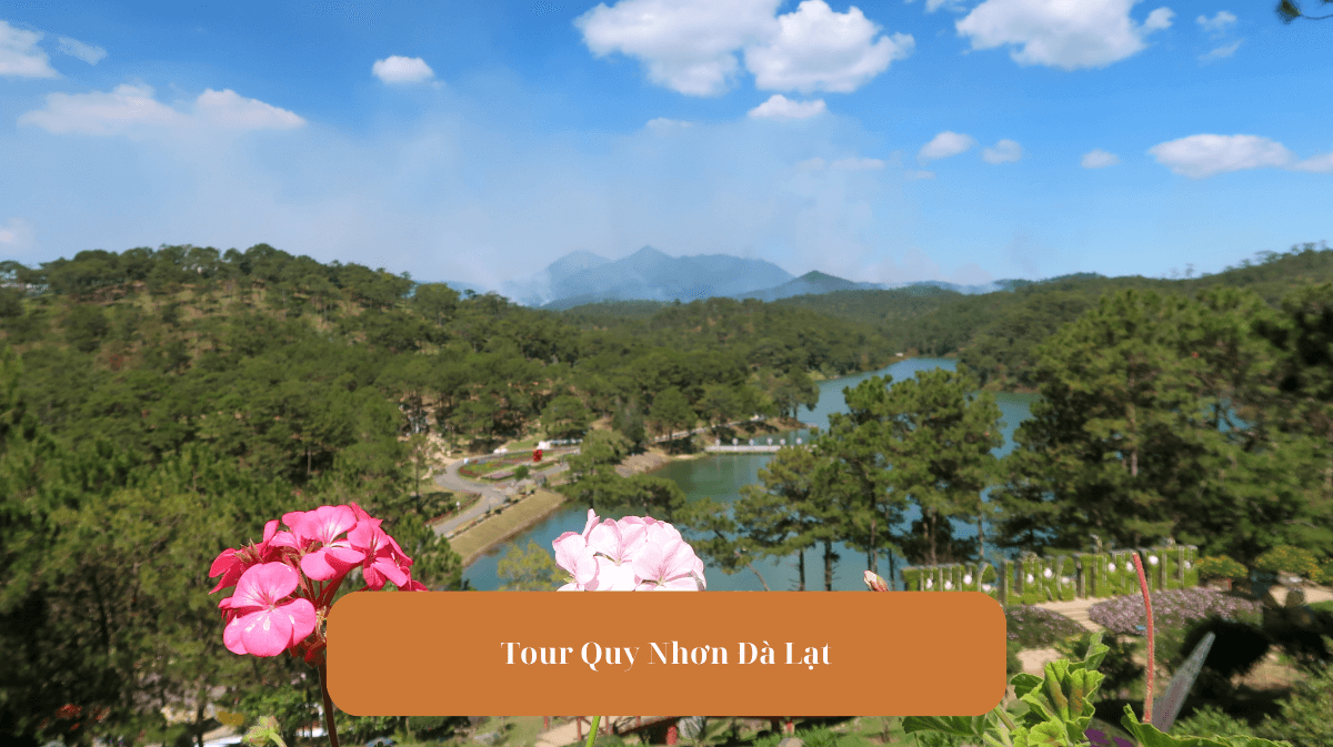 Tour Quy Nhơn Đà Lạt 