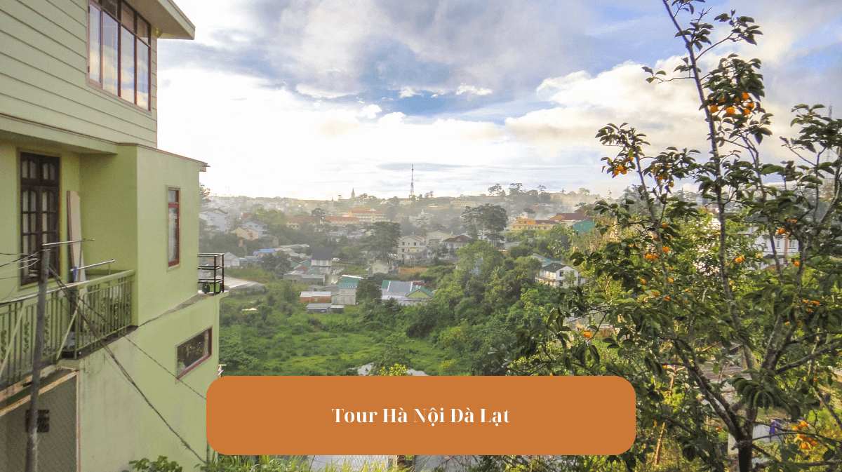 Tour Hà Nội Đà Lạt