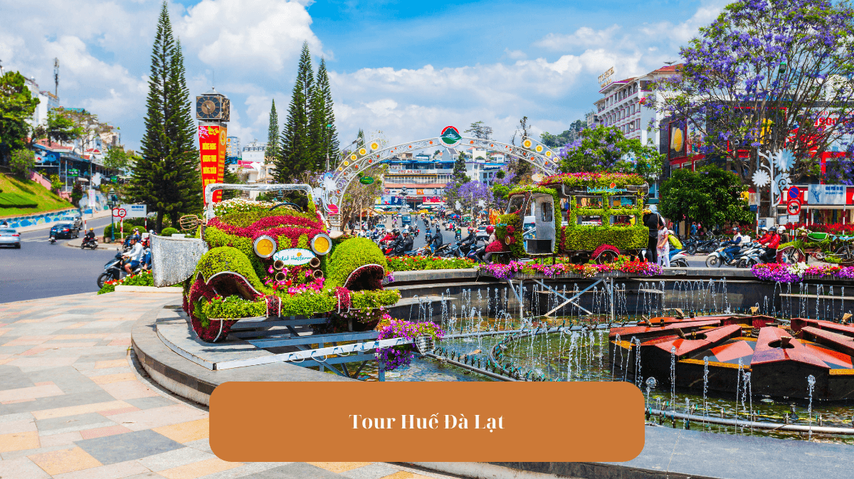Tour Huế Đà Lạt Du Lịch